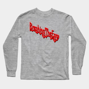 Breaking The Ego Long Sleeve T-Shirt